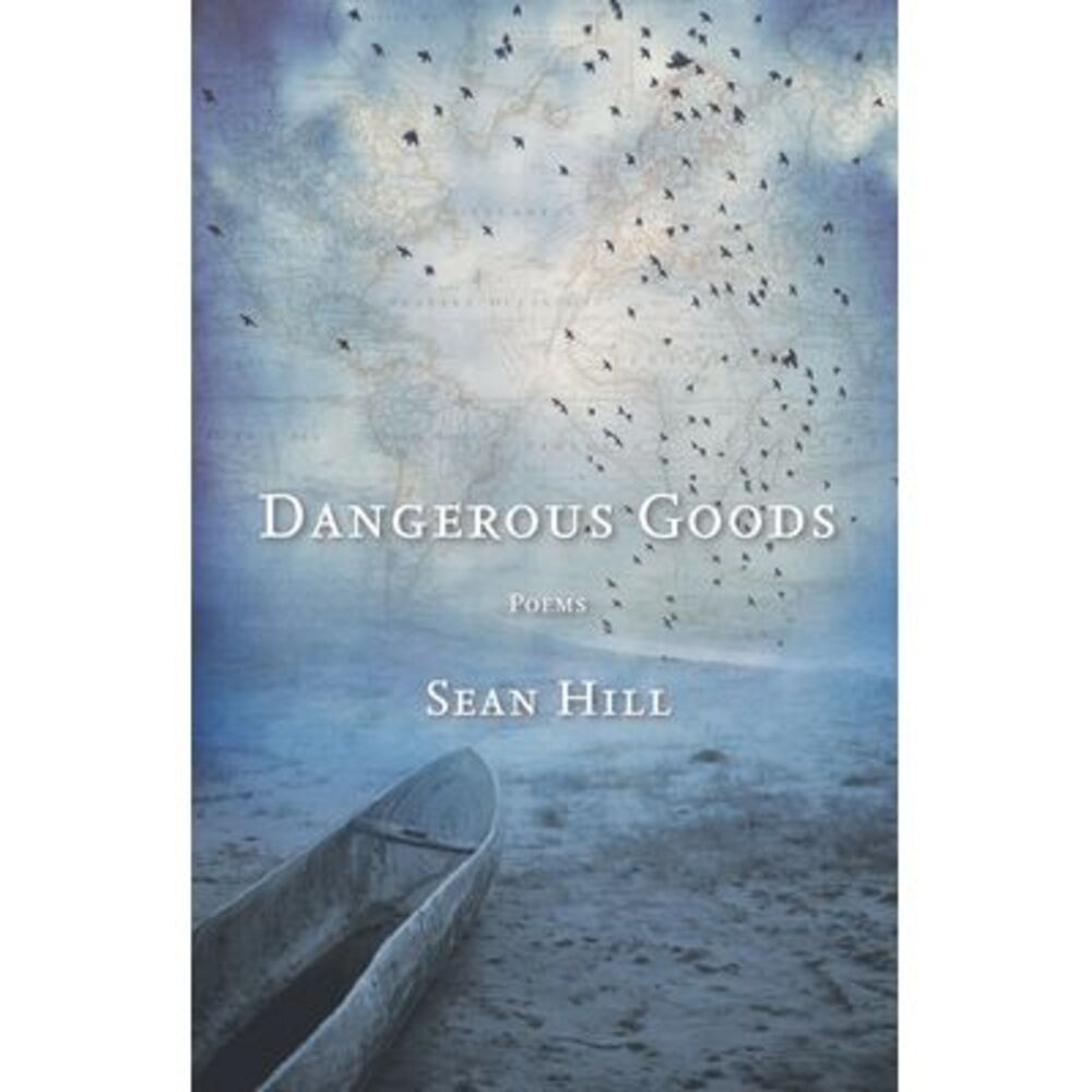 Dangerous Goods -- Sean Hill
